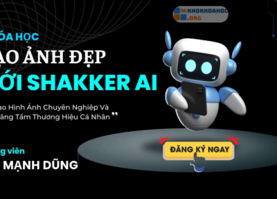 Khóa Học Tạo Ảnh Đẹp Với Shakker AI Mới Nhất
