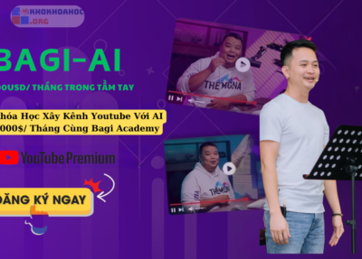 Khóa Học Xây Kênh Youtube Với AI Kiếm 5000$/ Tháng Cùng Bagi Academy
